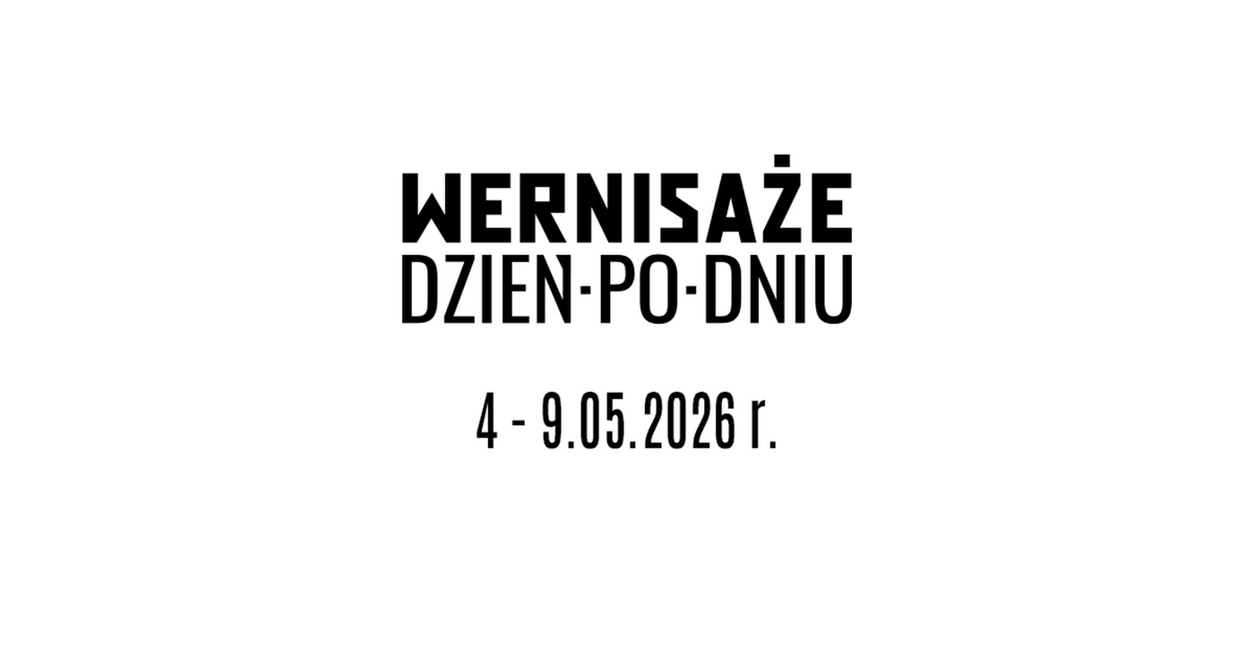 Wernisaże dzień po dniu | dziesiąta edycja