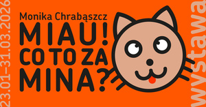 Plakat: Wystawa: Miau! Co to za mina?