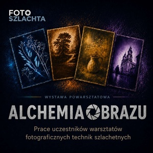Plakat: Wystawa: Alchemia obrazu