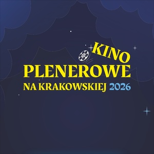 Plakat: Kino Plenerowe na Krakowskiej