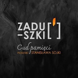 Plakat: Koncert zaduszkowy: Cud Pamięci - Piosenki Stanisława Sojki