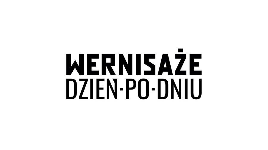 Wernisaże Dzień po Dniu - Dziewiąta edycja