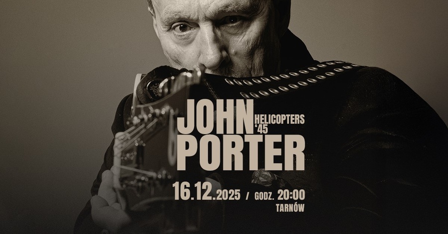 Koncert: John Porter - Helicopters'45